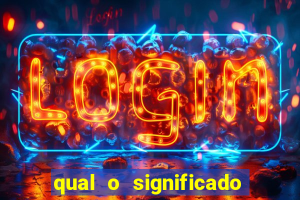 qual o significado do jogo